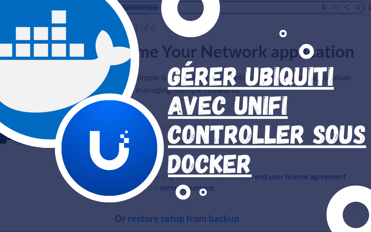 Gérer Ubiquiti avec UniFi Controller sous docker
