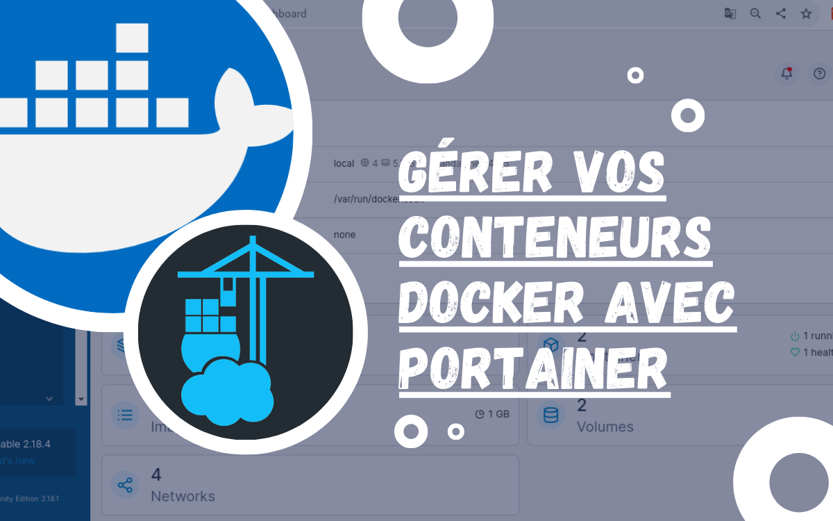 Gérer vos conteneurs Docker avec Portainer